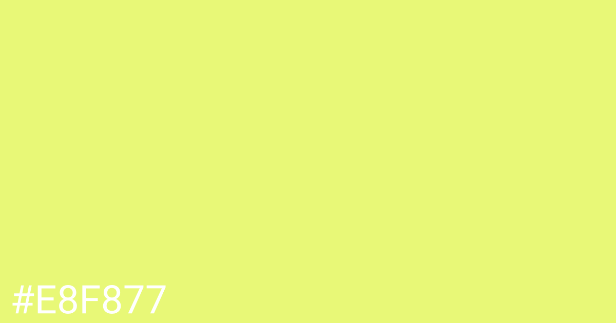 Hex color #e8f877 graphic