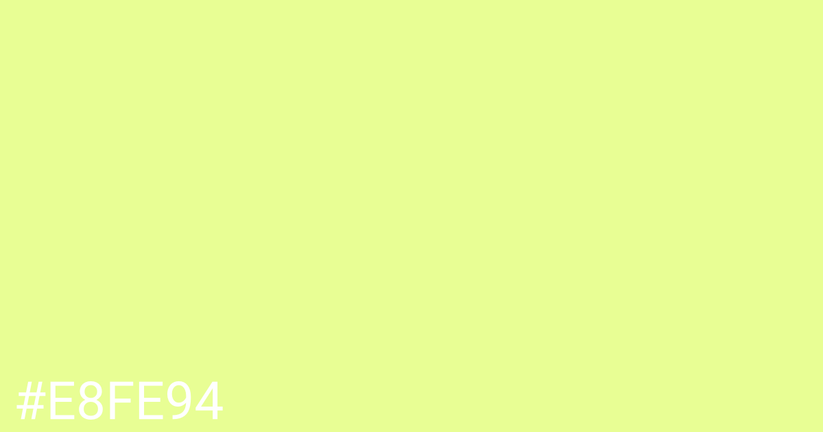 Hex color #e8fe94 graphic