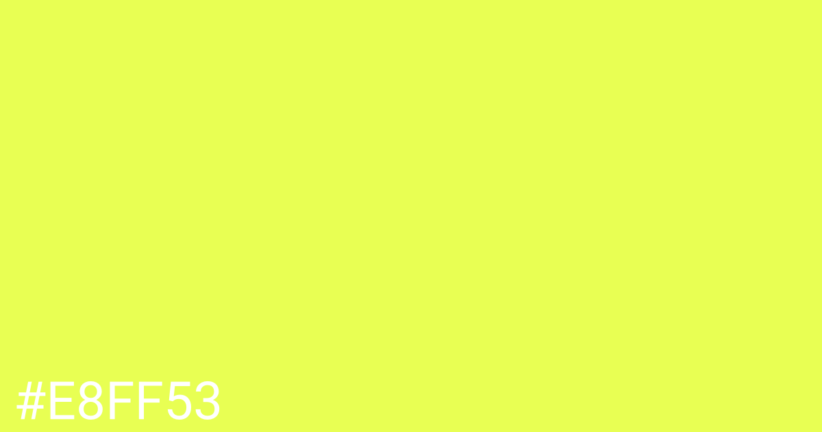 Hex color #e8ff53 graphic