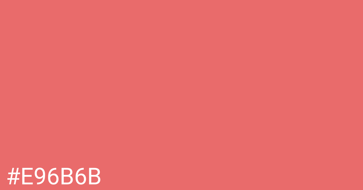 Hex color #e96b6b graphic