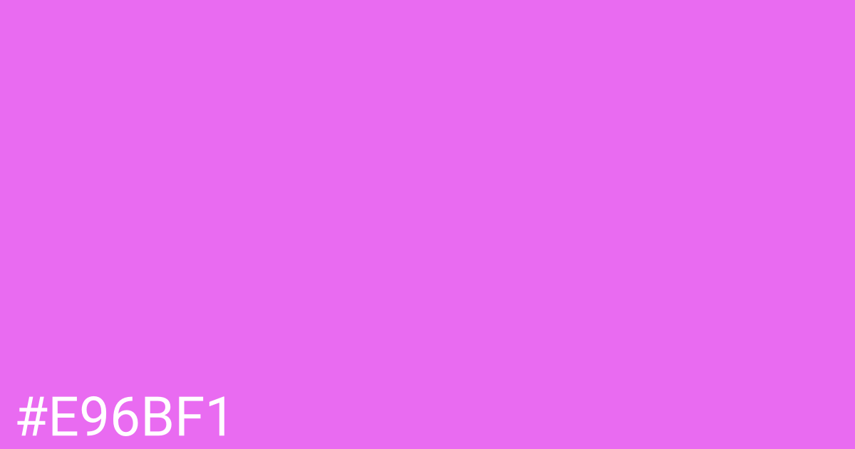 Hex color #e96bf1 graphic