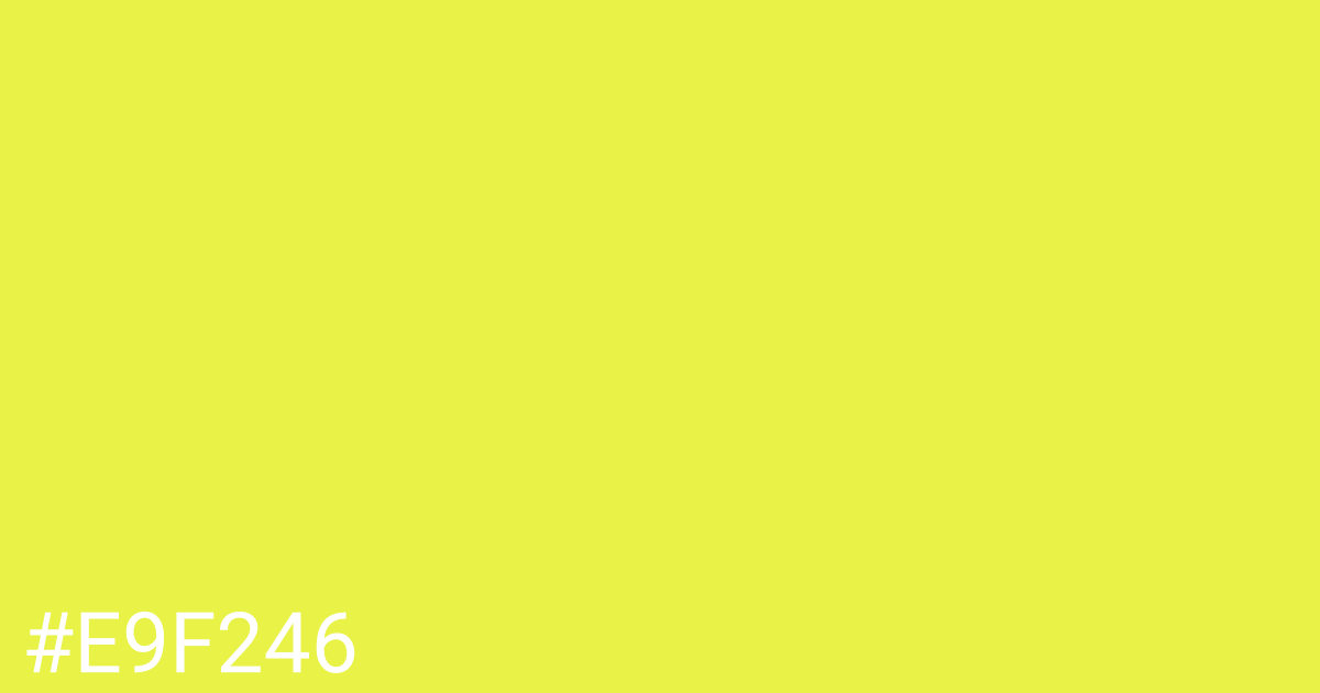 Hex color #e9f246 graphic