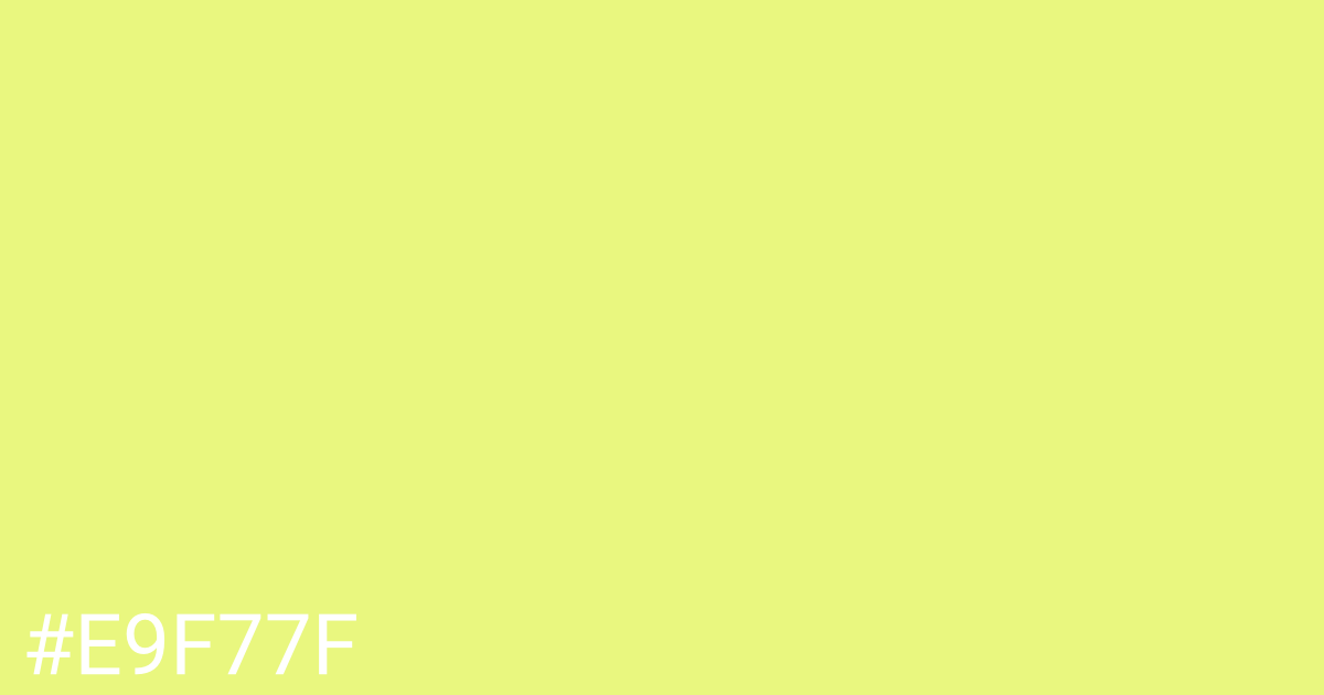 Hex color #e9f77f graphic