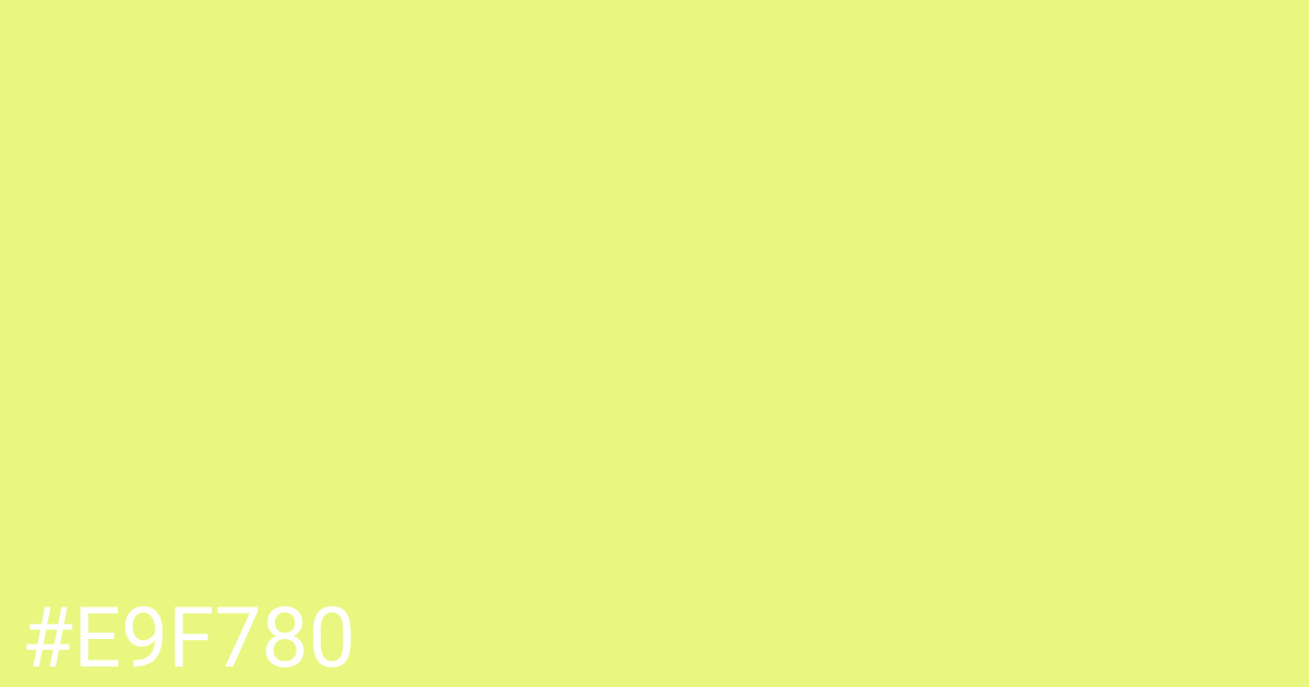 Hex color #e9f780 graphic