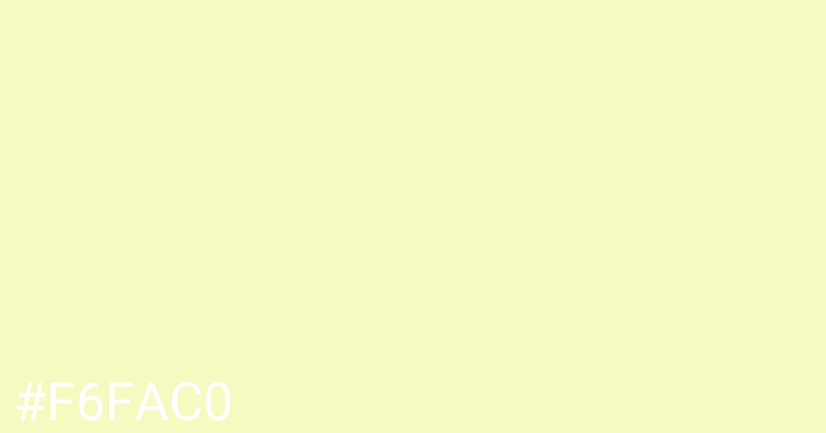 Hex color #f6fac0 graphic