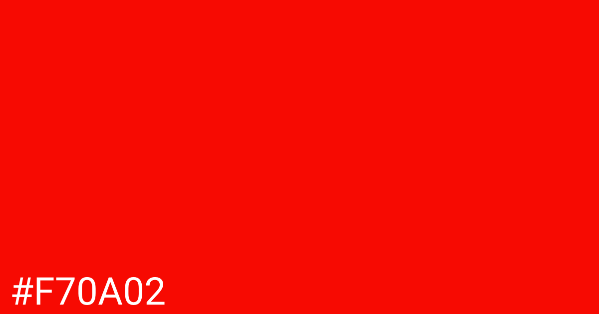 Hex color #f70a02 graphic