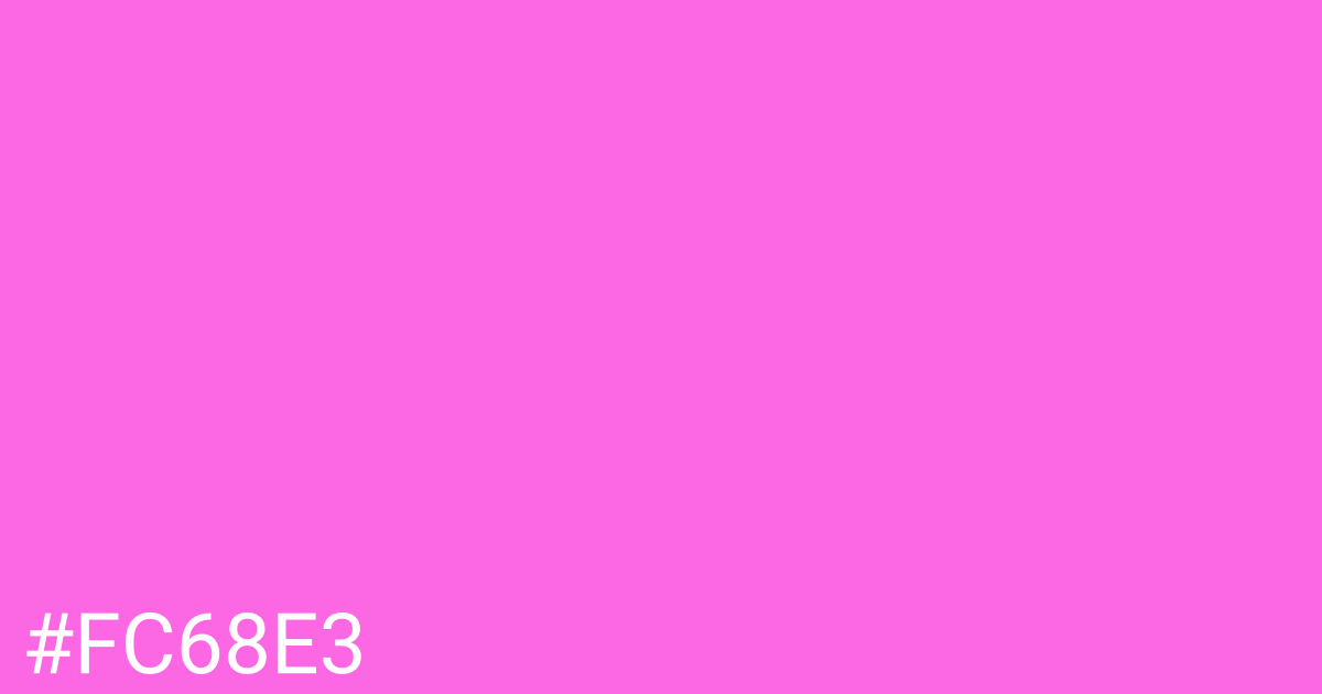 Hex color #fc68e3 graphic